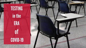 Testing Requirements in the era of COVID-19 | Blog post featured image showing a classroom setting and the Post title.
