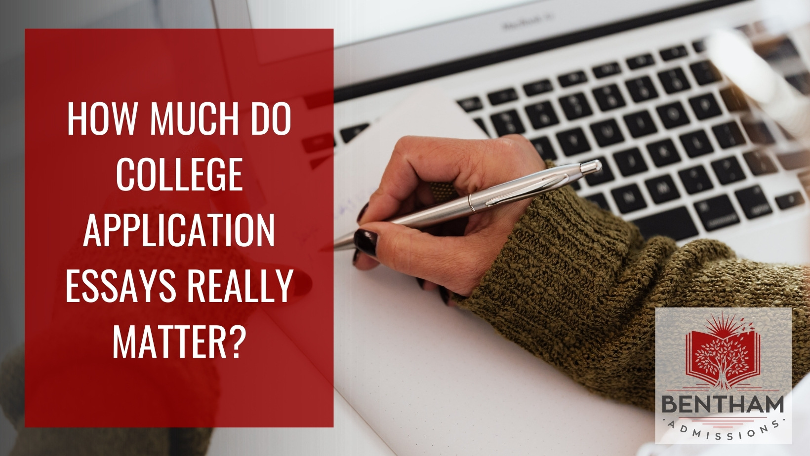 How Much Do College Application  Essays Really Matter?