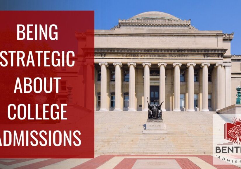 College Application Strategy - Being strategic about college admissions